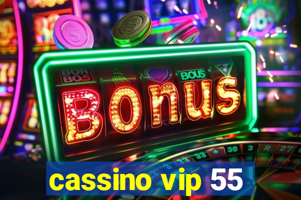cassino vip 55